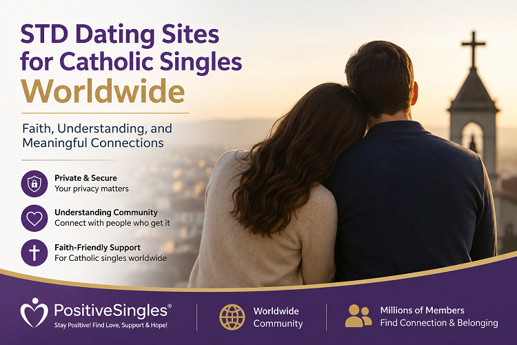 Why STD Dating Sites Welcome Catholic Singles Worldwide